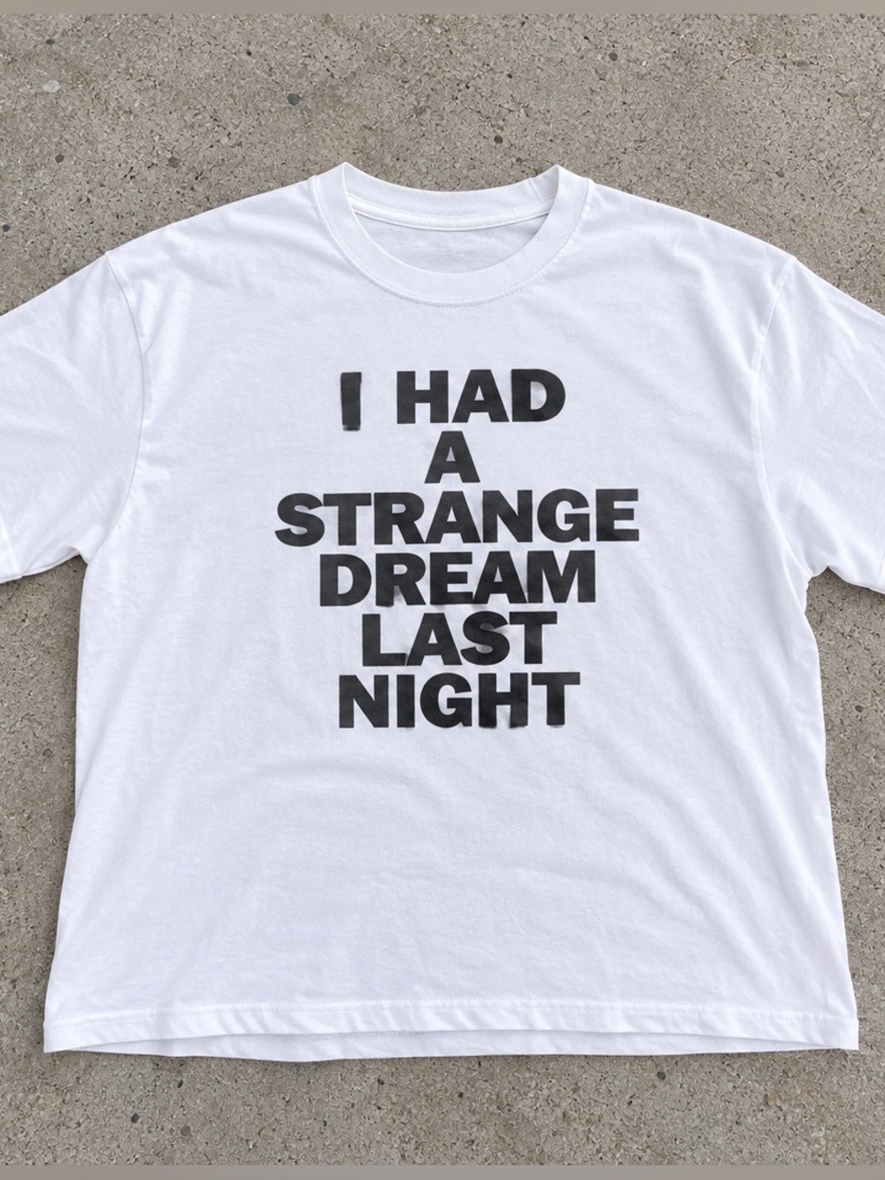 I Had A Strange Dream T-shirt ✅
